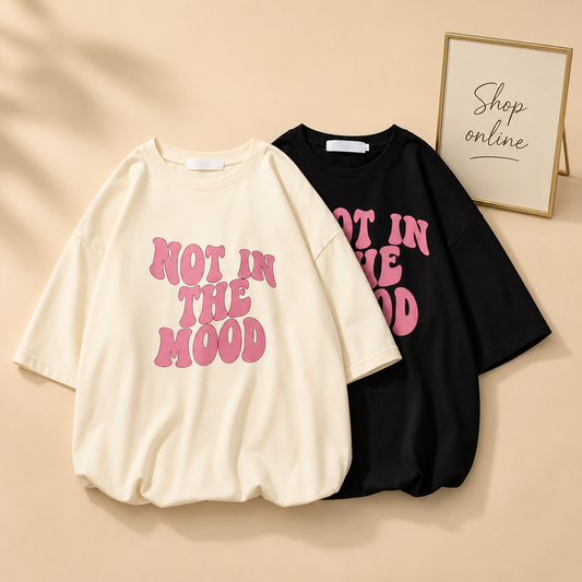 TSHIRT NOT IN THE MOOD
