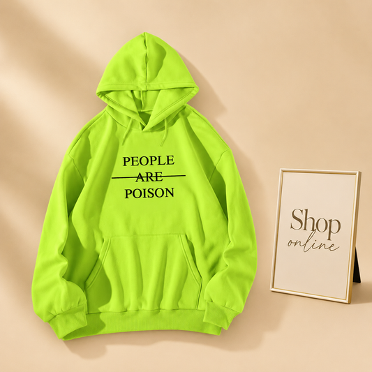 PEOPLE ARE POISON HOODIE