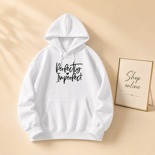PERFECTLY IMPERFECT HOODIE