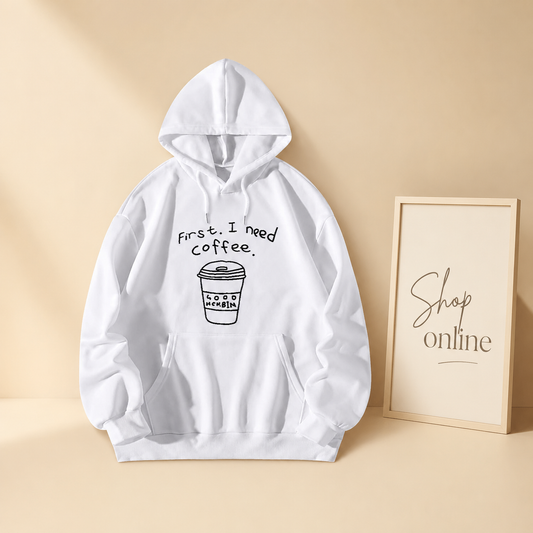 FIRST I NEED A COFFEE HOODIE