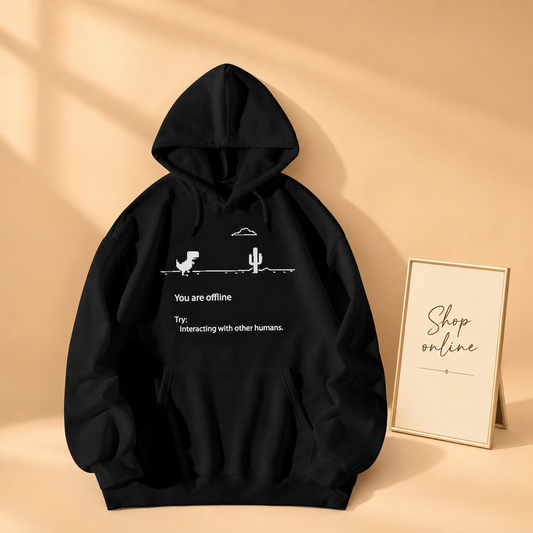 YOU'RE OFFLINE HOODIE