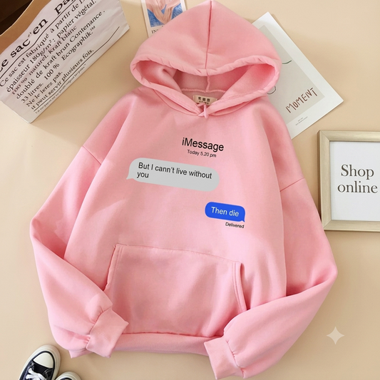 PINK HOODIE TEXT MESSAGE