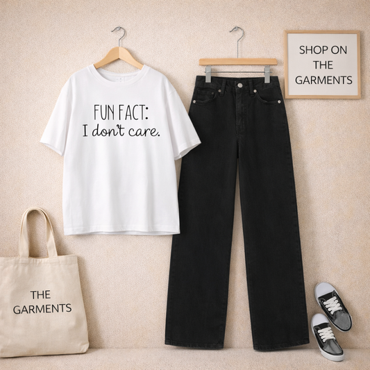 FUN FACT I DONT CARE WHITE TSHIRT WITH BLACK WIDE LEG JEANS