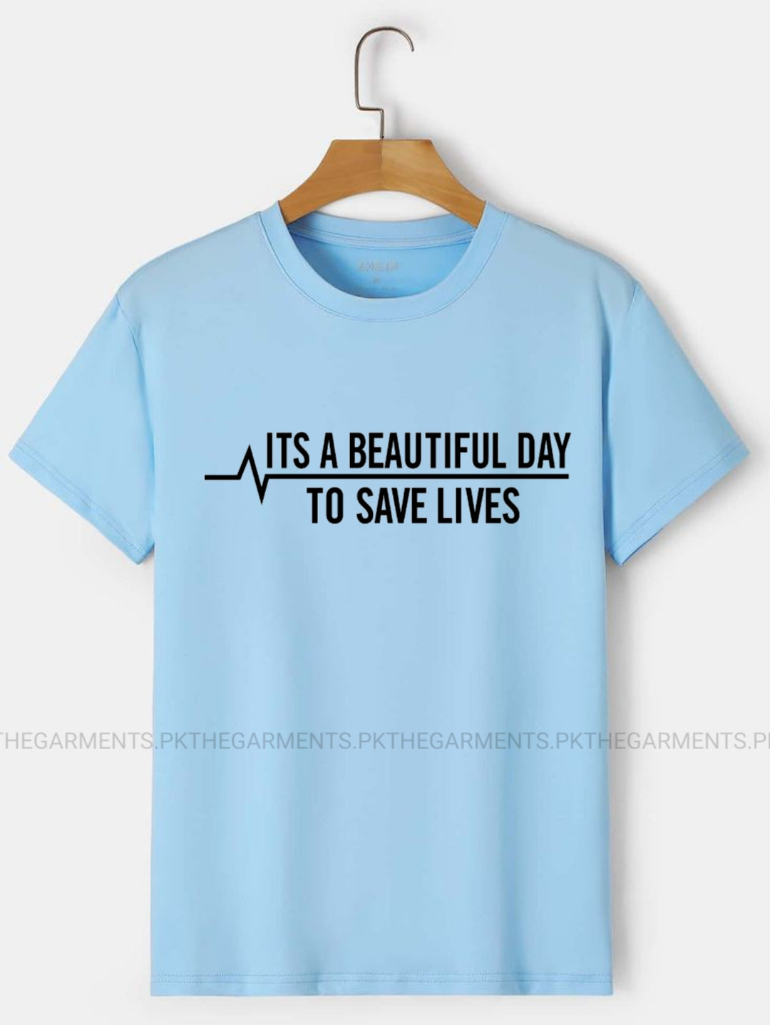 SKY BLUE TSHIRT ( ITS A BEAUTIFUL DAY TO SAVE LIVES)