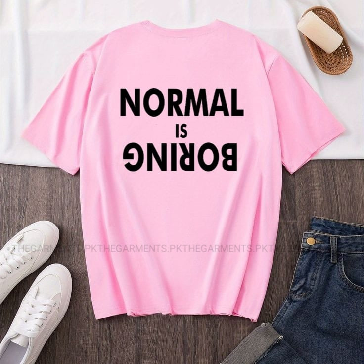 PINK T-SHIRT ( NORMAL IS BORING)