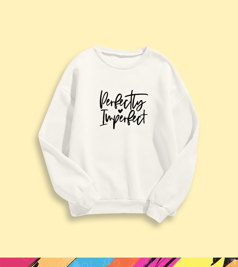 PERFECTLY IMPERFECT SWEATSHIRT - teehoodie.co