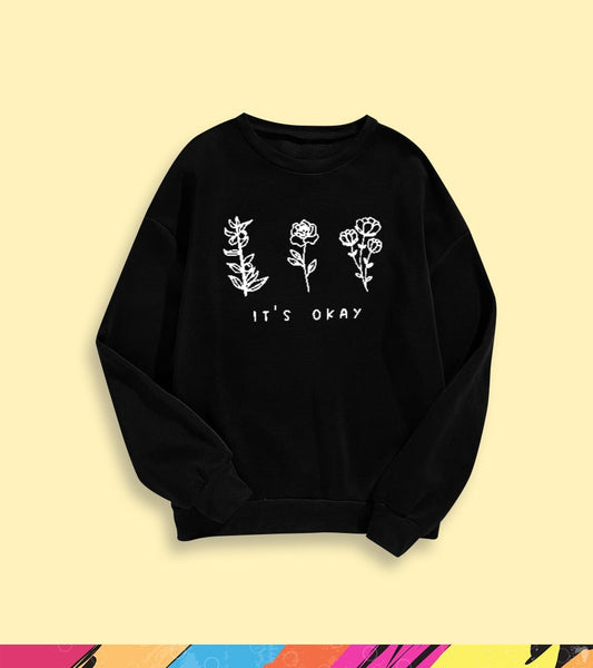 IT'S OKAY SWEATSHIRT - teehoodie.co